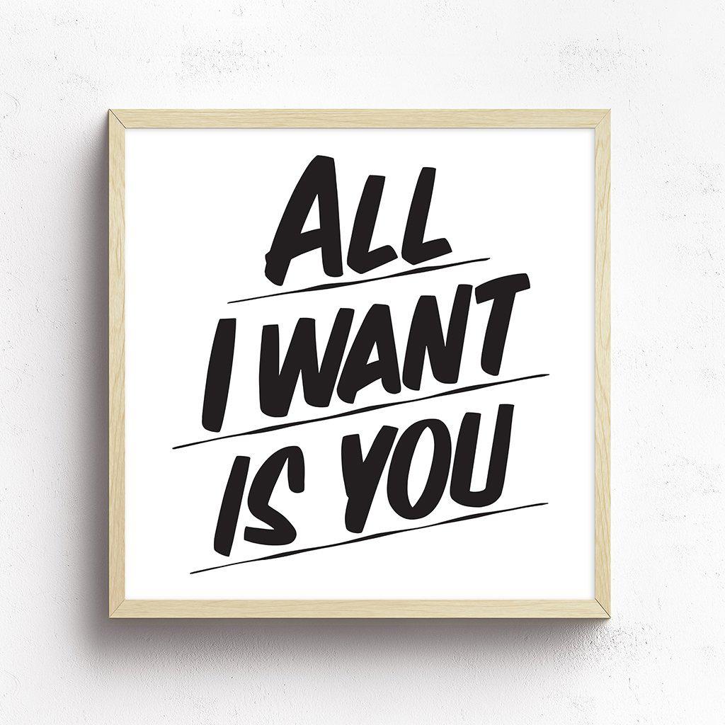 ALL I WANT IS YOU by Baron Von Fancy | Open Edition and Limited Edition Prints