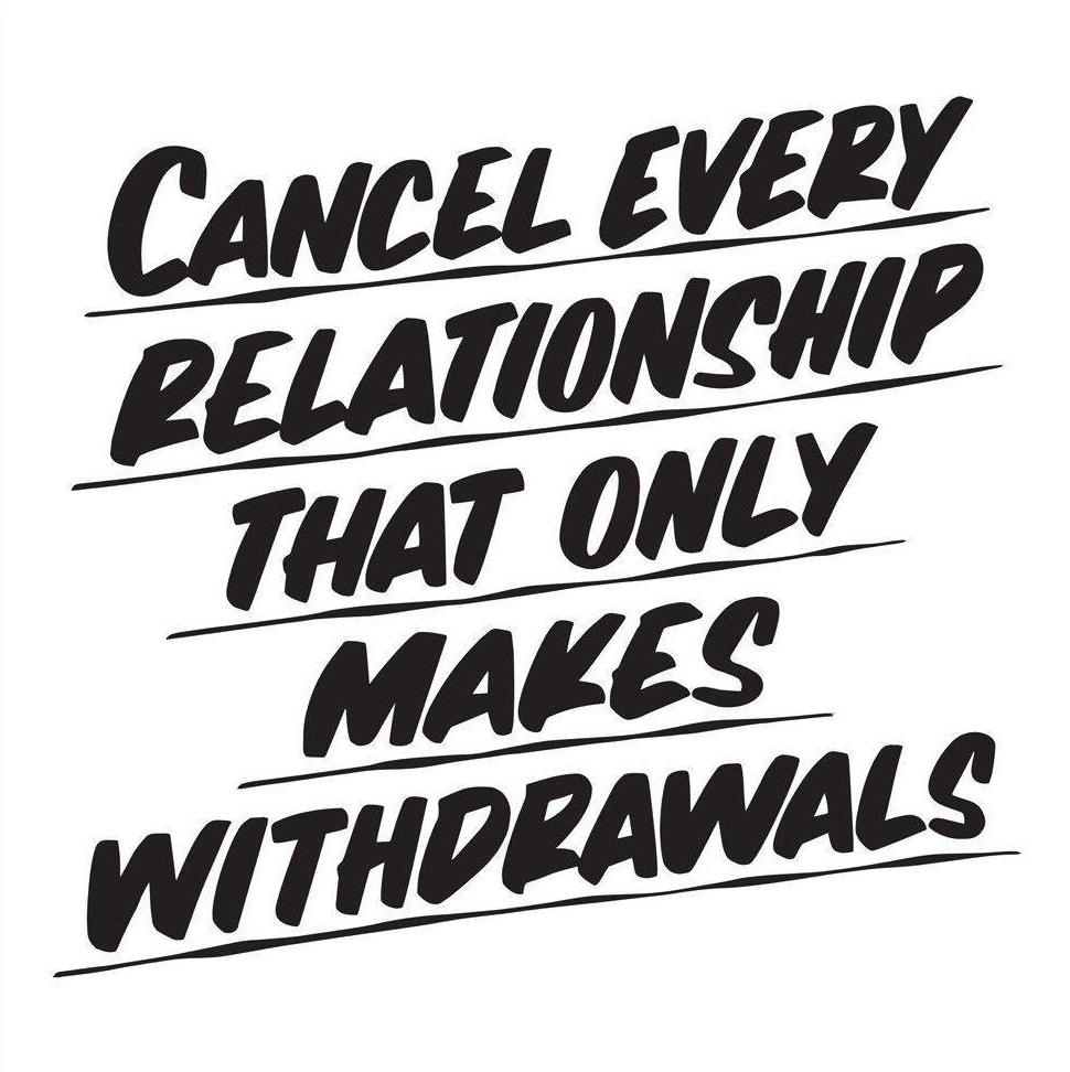 CANCEL EVERY RELATIONSHIP by Baron Von Fancy | Open Edition and Limited Edition Prints