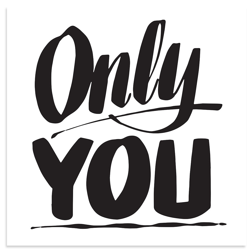 ONLY YOU by Baron Von Fancy | Open Edition and Limited Edition Prints