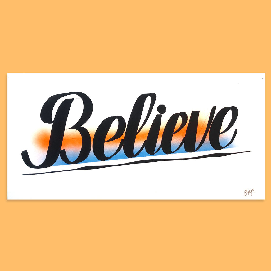 Believe by Baron Von Fancy | Open Edition and Limited Edition Prints