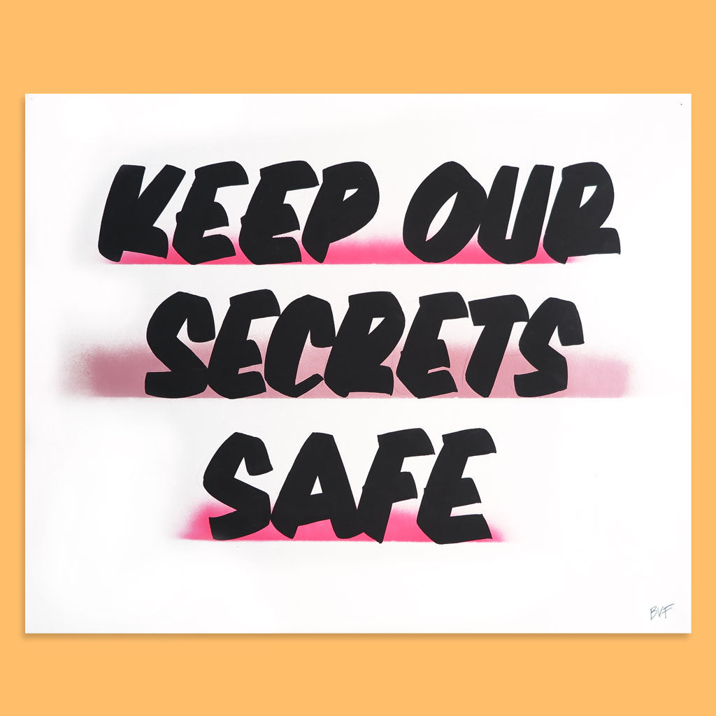 Keep Our Secrets Safe by Baron Von Fancy | Open Edition and Limited Edition Prints