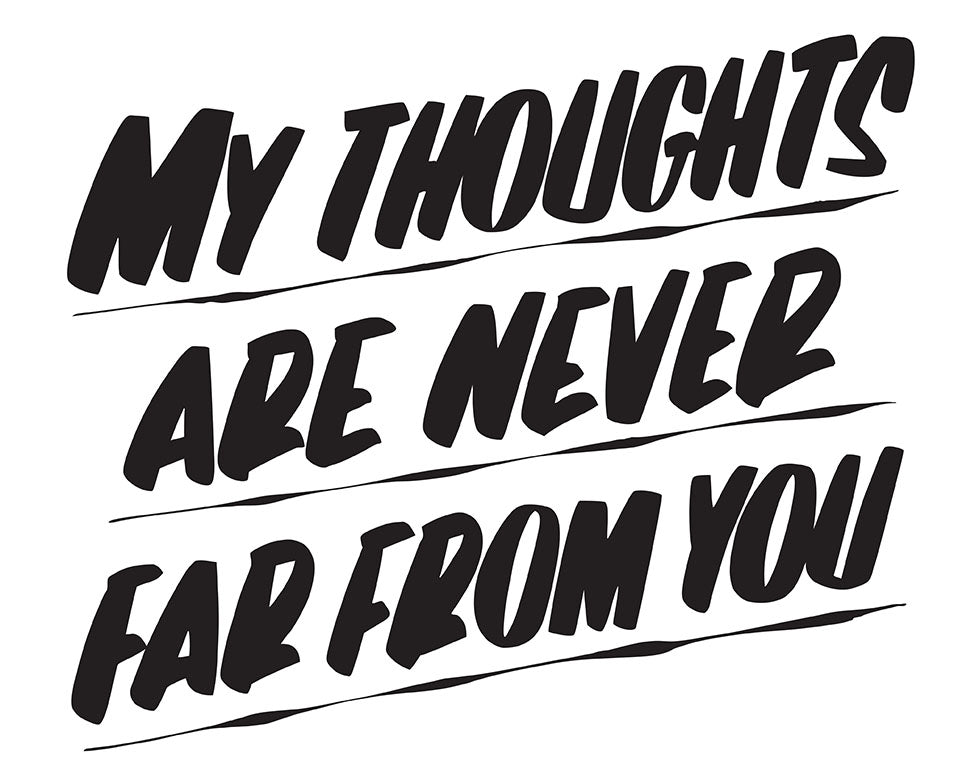 MY THOUGHTS ARE NEVER FAR FROM YOU by Baron Von Fancy | Open Edition and Limited Edition Prints