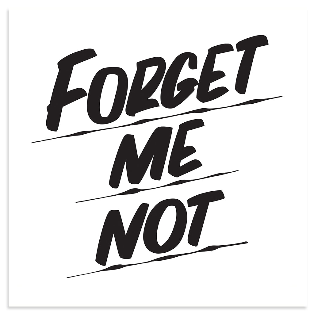 FORGET ME NOT by Baron Von Fancy | Open Edition and Limited Edition Prints