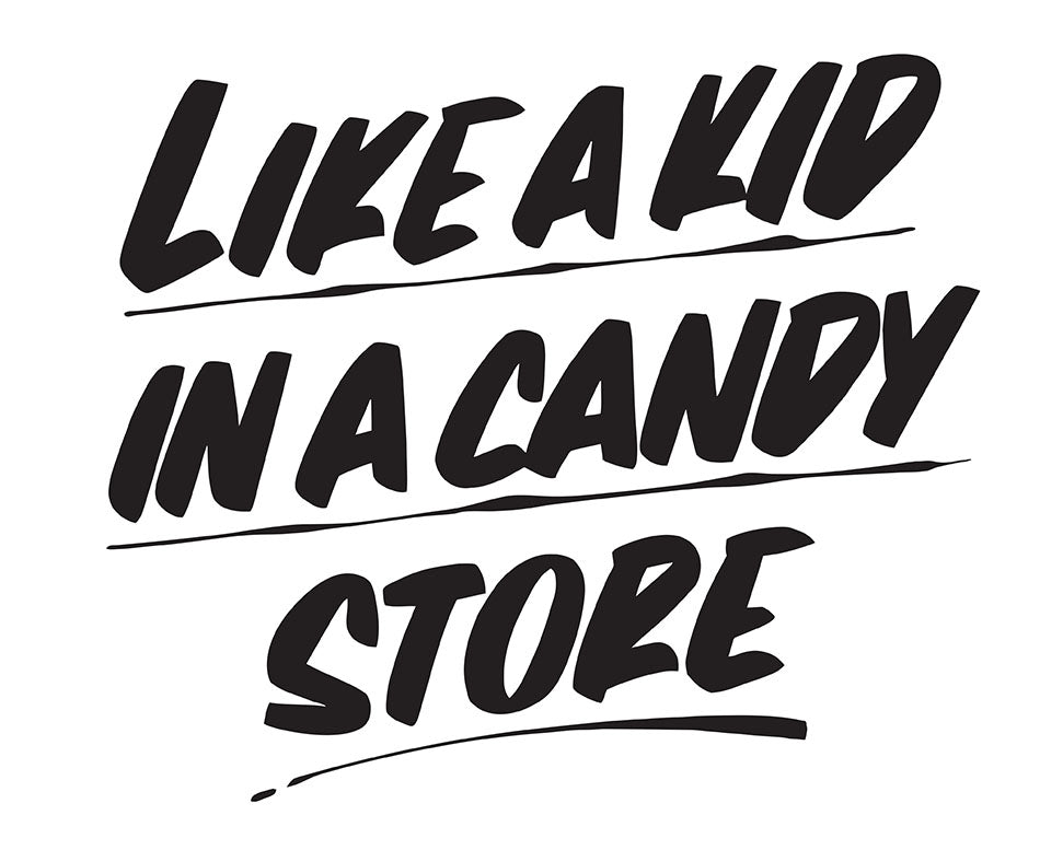 LIKE A KID IN A CANDY STORE by Baron Von Fancy | Open Edition and Limited Edition Prints