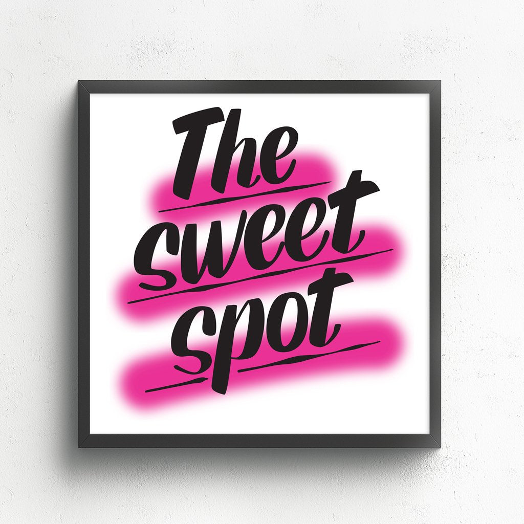 THE SWEET SPOT by Baron Von Fancy | Open Edition and Limited Edition Prints