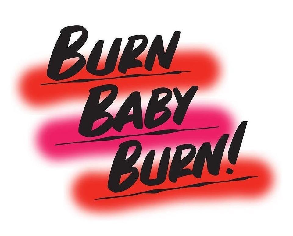 BURN BABY BURN by Baron Von Fancy | Open Edition and Limited Edition Prints