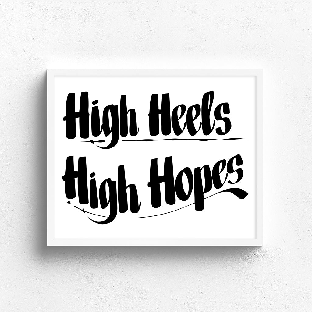 HIGH HEELS HIGH HOPES by Baron Von Fancy | Open Edition and Limited Edition Prints