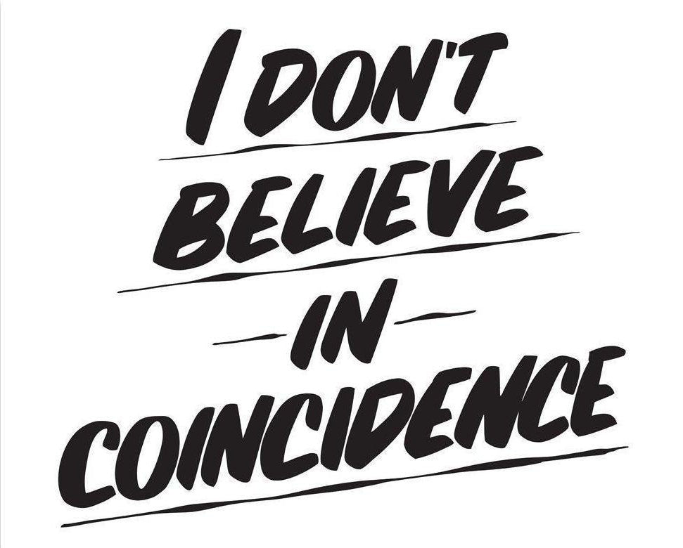 I DON'T BELIEVE IN COINCIDENCE by Baron Von Fancy | Open Edition and Limited Edition Prints
