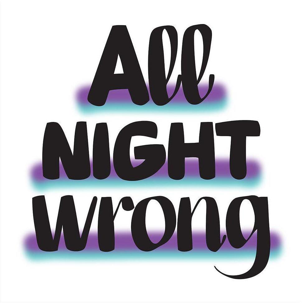 ALL NIGHT WRONG by Baron Von Fancy | Open Edition and Limited Edition Prints