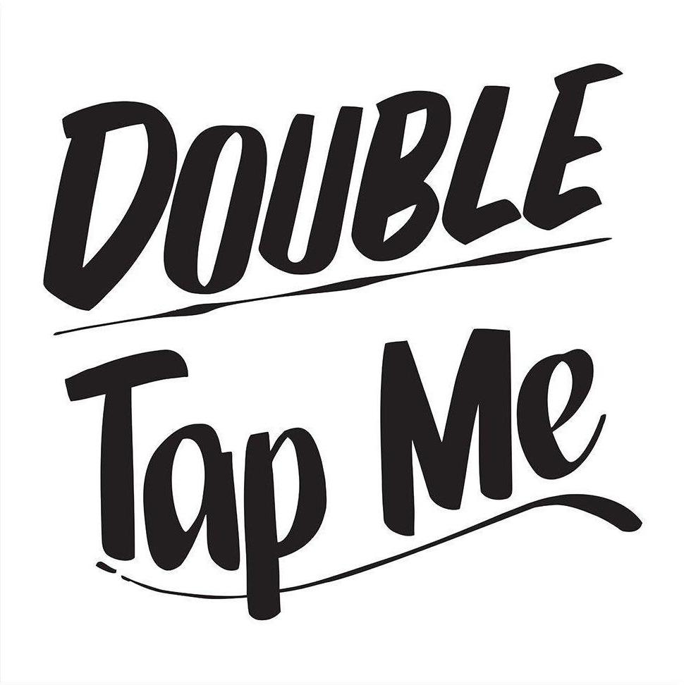 DOUBLE TAP ME by Baron Von Fancy | Open Edition and Limited Edition Prints