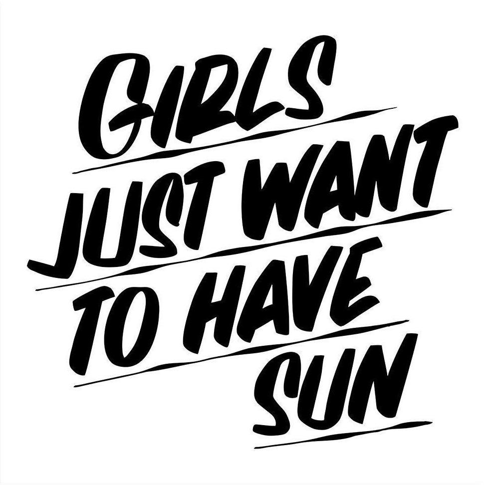 GIRLS JUST WANT TO HAVE SUN by Baron Von Fancy | Open Edition and Limited Edition Prints