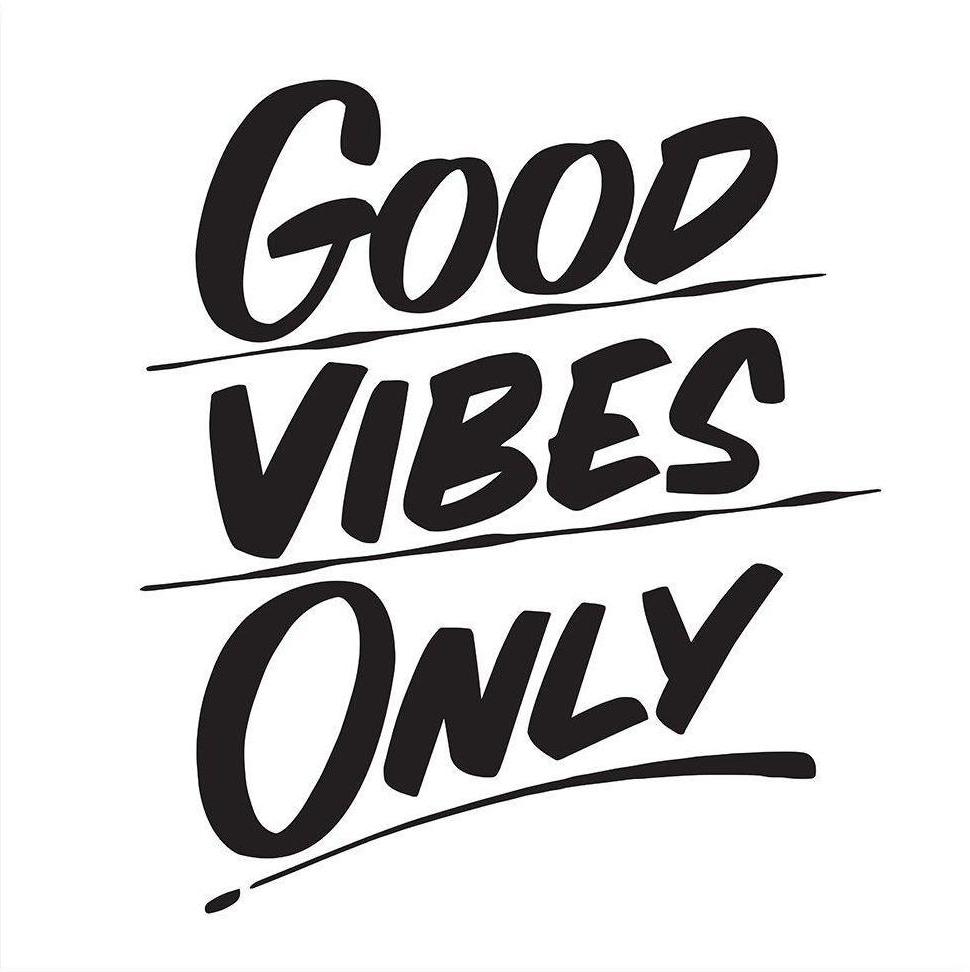 GOOD VIBES ONLY by Baron Von Fancy | Open Edition and Limited Edition Prints
