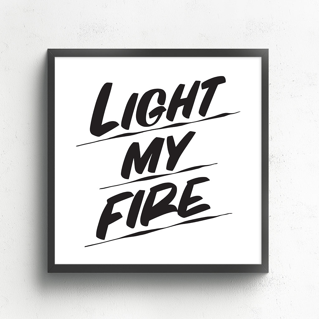 LIGHT MY FIRE by Baron Von Fancy | Open Edition and Limited Edition Prints