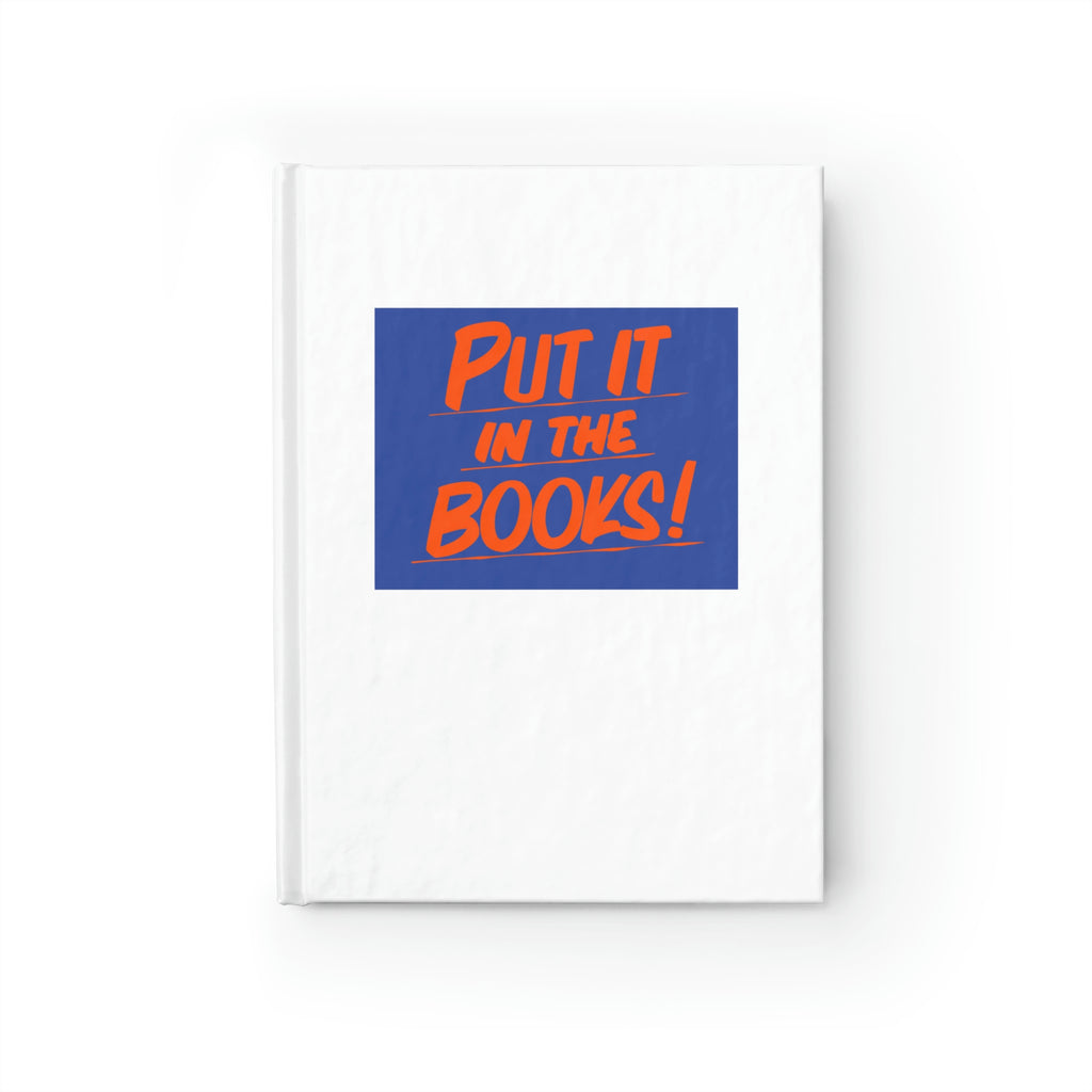 PUT IT IN THE BOOKS Journal by Printify | Open Edition and Limited Edition Prints