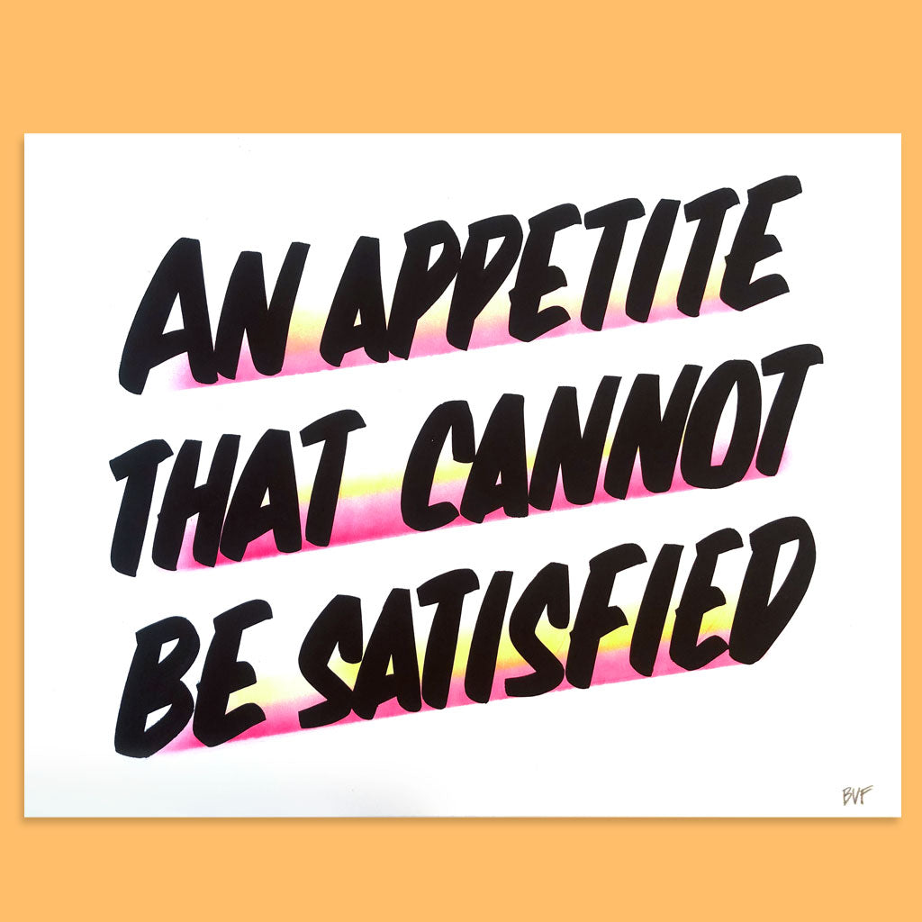 An Appetite That Cannot Be Satisfied by Baron Von Fancy | Open Edition and Limited Edition Prints