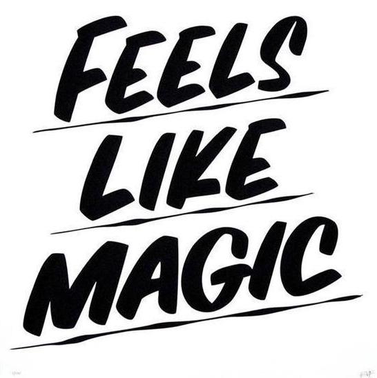 FEELS LIKE MAGIC by Baron Von Fancy | Open Edition and Limited Edition Prints