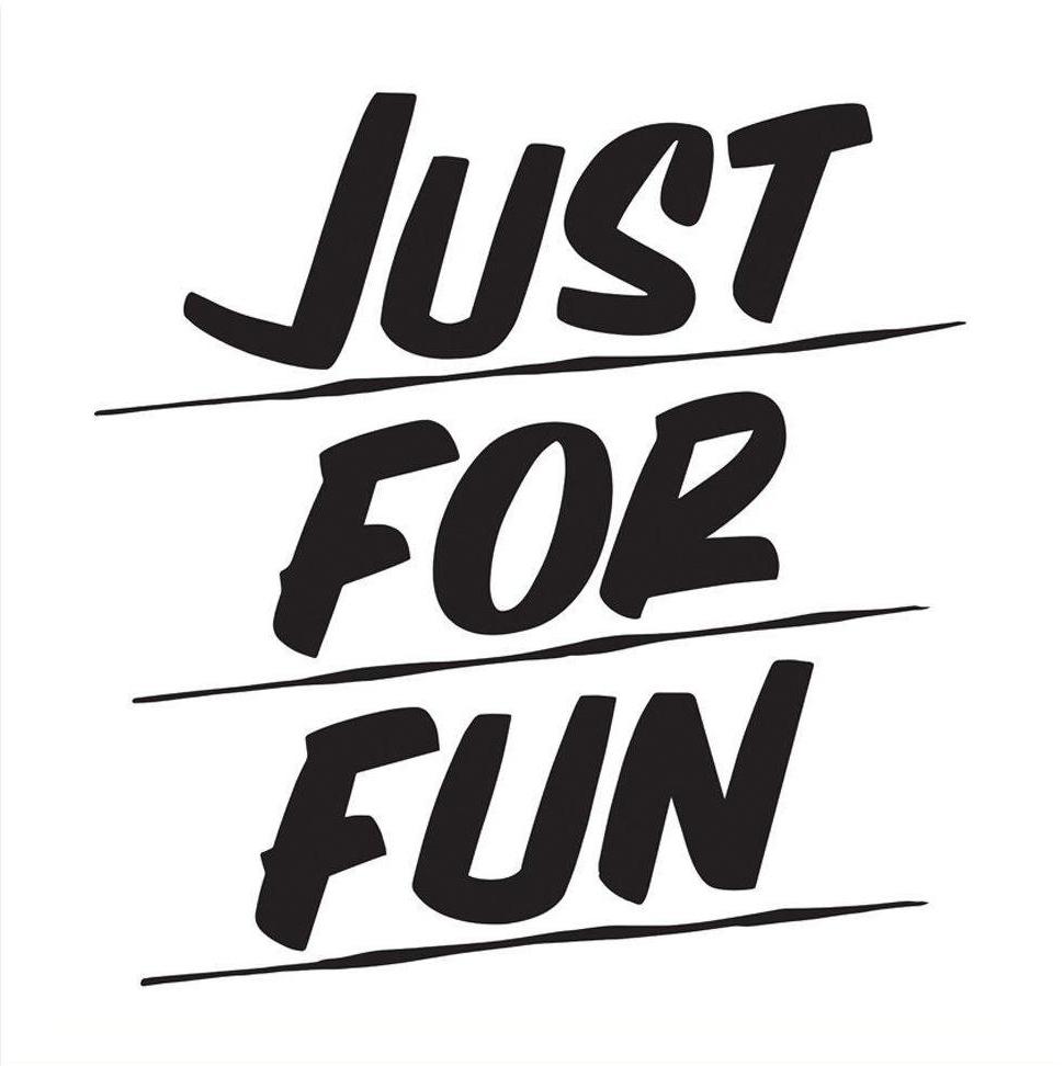 JUST FOR FUN by Baron Von Fancy | Open Edition and Limited Edition Prints