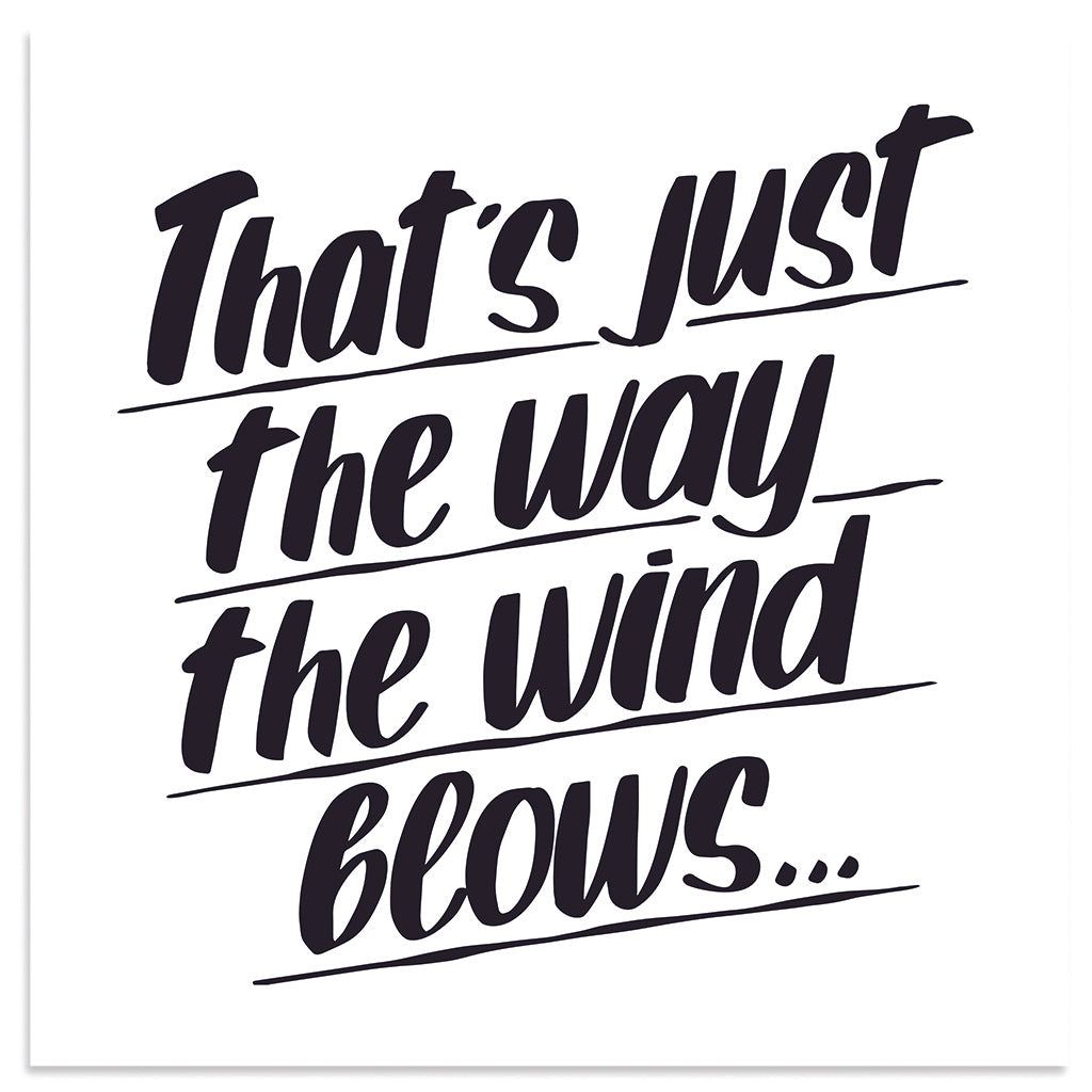 THAT'S JUST THE WAY THE WIND BLOWS by Baron Von Fancy | Open Edition and Limited Edition Prints