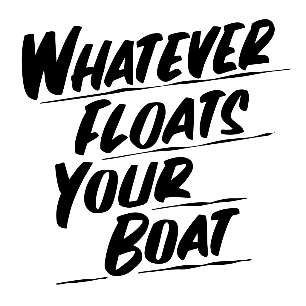 WHATEVER FLOATS YOUR BOAT by Baron Von Fancy | Open Edition and Limited Edition Prints