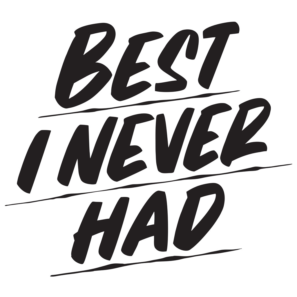 BEST I NEVER HAD by Baron Von Fancy | Open Edition and Limited Edition Prints