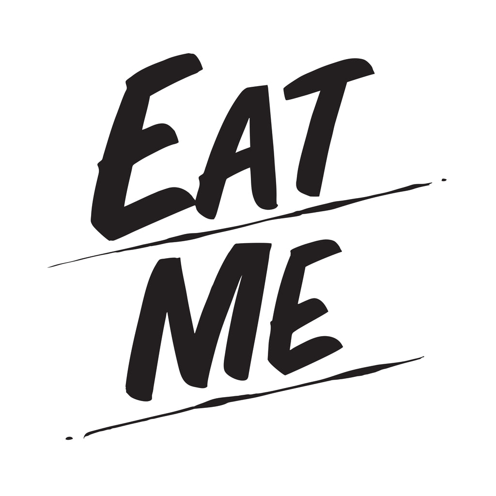EAT ME by Baron Von Fancy | Open Edition and Limited Edition Prints
