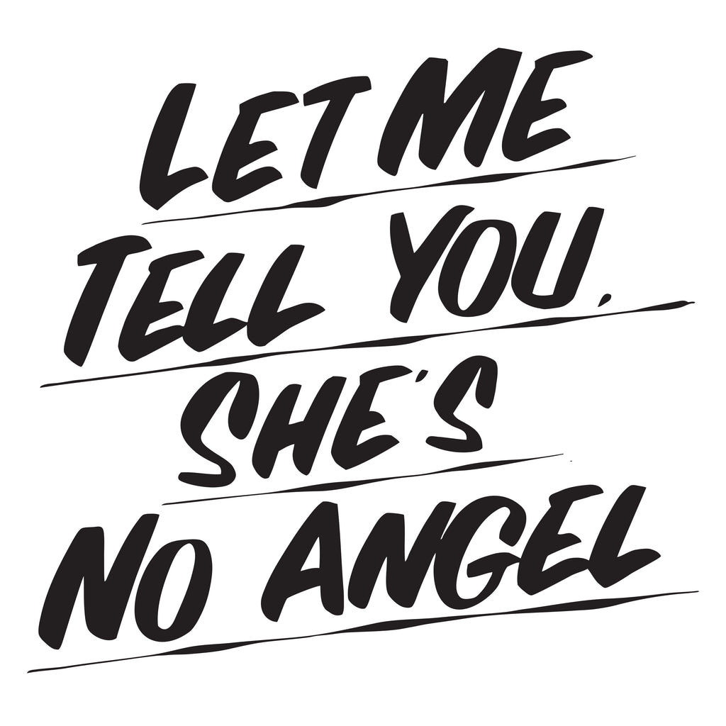 LET ME TELL YOU SHE'S NO ANGEL by Baron Von Fancy | Open Edition and Limited Edition Prints
