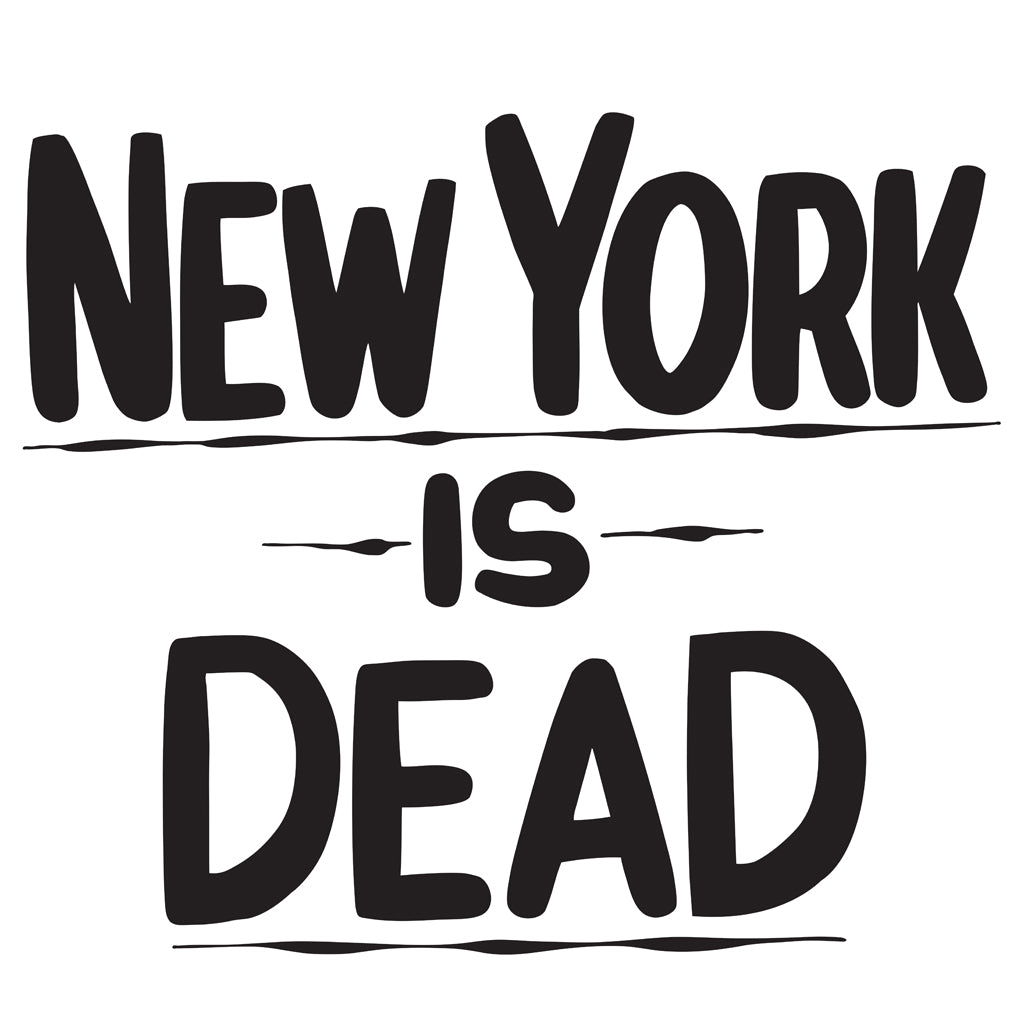 NEW YORK IS DEAD by Baron Von Fancy | Open Edition and Limited Edition Prints