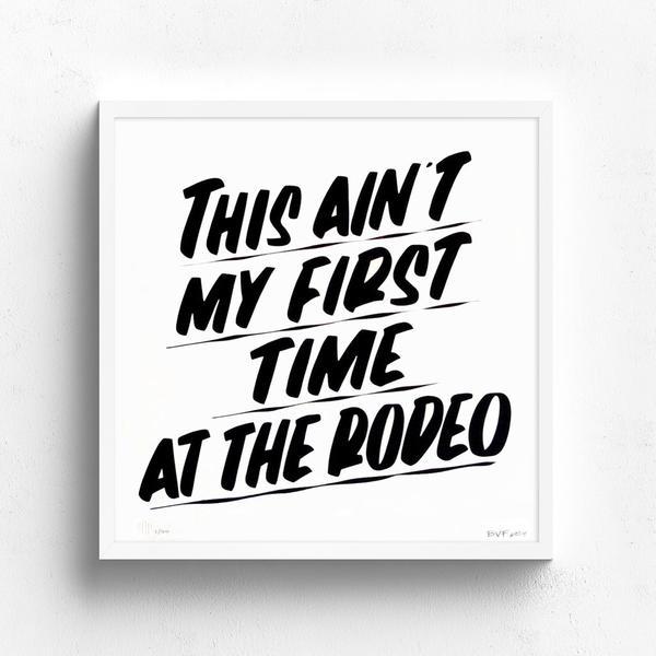 THIS AIN'T MY FIRST TIME AT THE RODEO by Baron Von Fancy | Open Edition and Limited Edition Prints