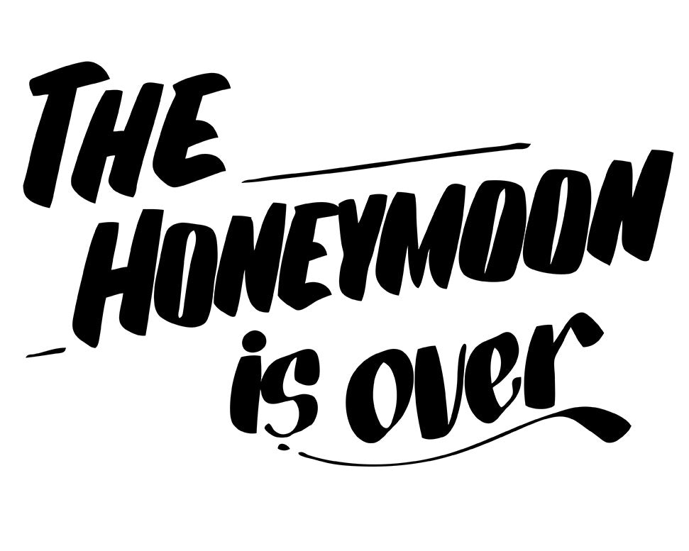 THE HONEYMOON IS OVER by Baron Von Fancy | Open Edition and Limited Edition Prints