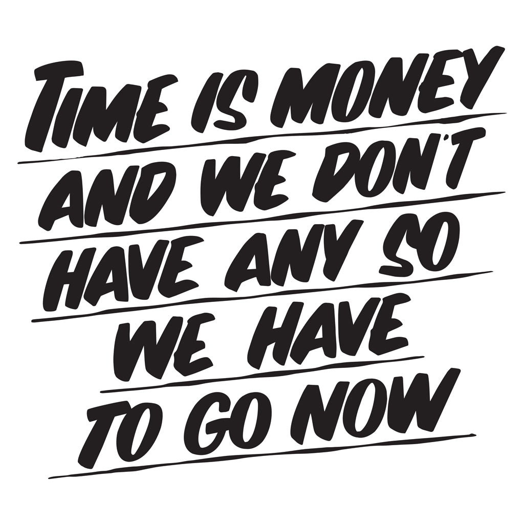 TIME IS MONEY by Baron Von Fancy | Open Edition and Limited Edition Prints